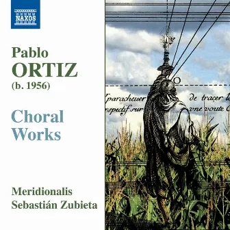 Ortiz: Choral Works by Pablo Ortiz