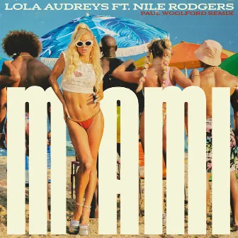 Miami (feat. Nile Rodgers) by Lola Audreys