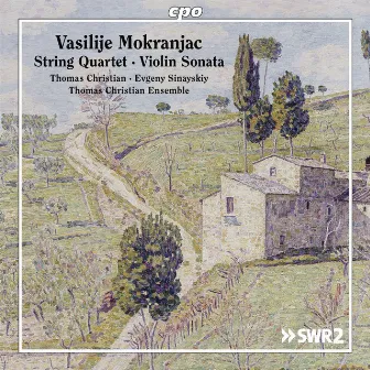 Mokranjac: String Quartet in D Minor & Violin Sonata in G Minor by Vasilije Mokranjac