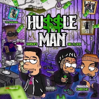 Hussle Man by Swish FS