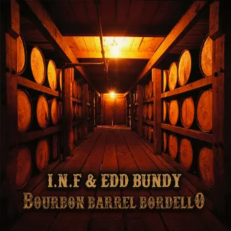 Bourbon Barrel Bordello by I.N.F