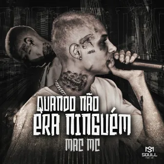 Quando Não Era Ninguém by Mac Mc