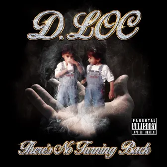 There's No Turning Back by D.Loc