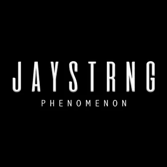 Phenomenon by JAYSTRNG