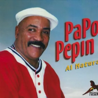 Al Natural by Papo Pepin