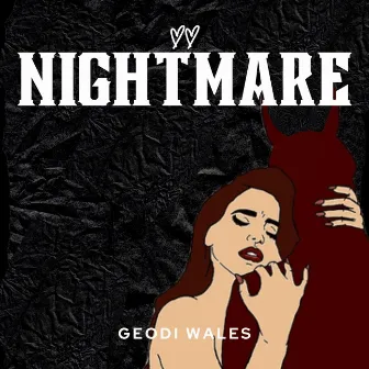 Nightmare by Geodi Wales