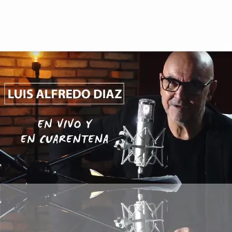 En Vivo y en Cuarentena by Luis Alfredo Diaz