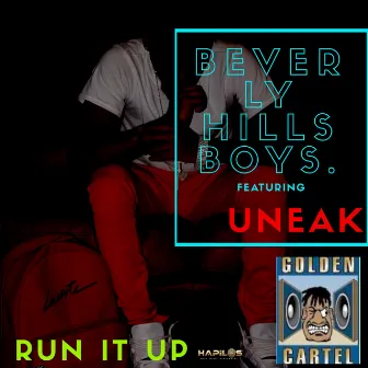 Run It Up by Beverly Hills Boys