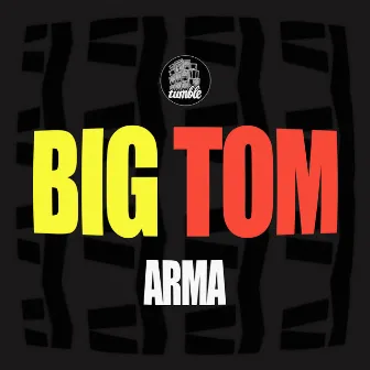 Big Tom by Arma