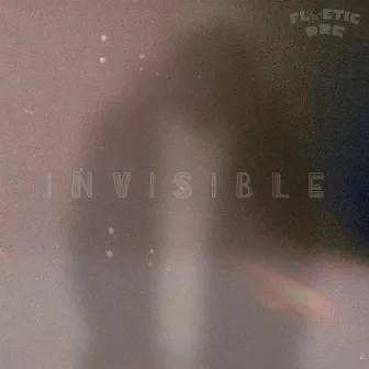 Invisible by Floetic Dre