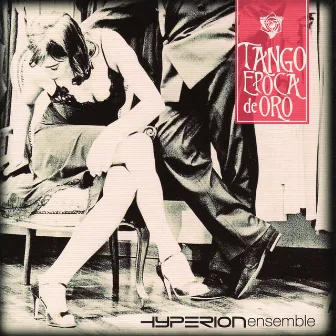 Tango Epoca de Oro by Hyperion Ensemble