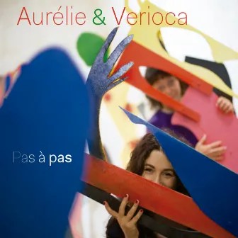 Pas à Pas by AURÉLIE & VERIOCA