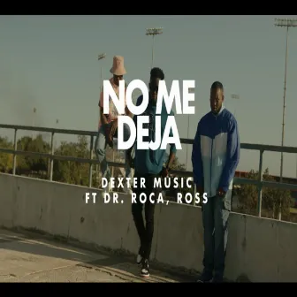 No Me Deja by Dexter Music