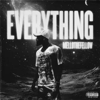 Everything (Slowed + Reverb) by MelloTheFellow