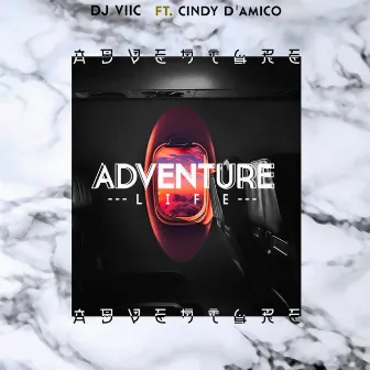 Adventure Life by DJ Viic