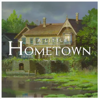 A Little Home Town by Đông Phong