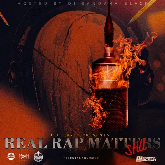 Real Rap Matters Still by Gifted716