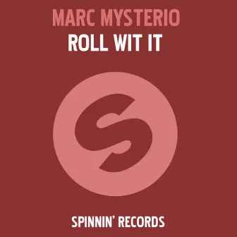 Roll Wit It (Remixes) by Marc Mysterio