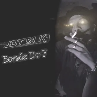 Bonde do 7 by Mc Jotta K1