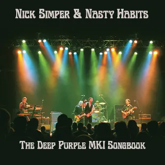 The Deep Purple MK1 Songbook by Nick Simper & Nasty Habits