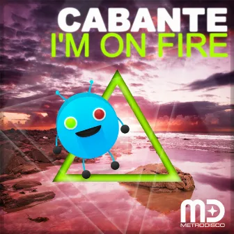 I'm On Fire by Cabante