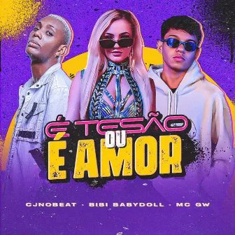 É Tesão ou É Amor by cjnobeat