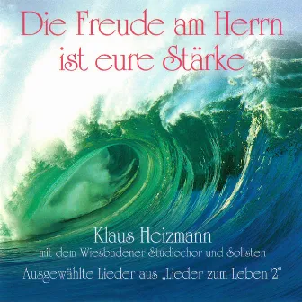 Die Freude am Herrn ist eure Stärke by Wiesbadener Studiochor