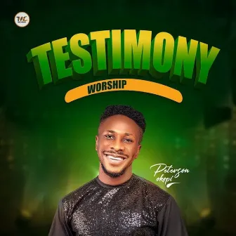 Testimony Worship by Peterson Okopi