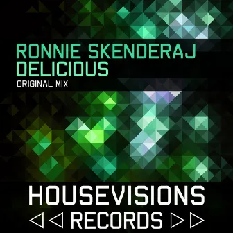 Delicious (Original Mix) by Ronnie Skenderaj