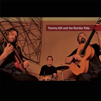 Tommy Hill and the Rumba Tribe by The Rumba Tribe