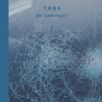 My Own Fault by Yrbk