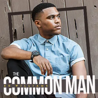 The Common Man by Ed Williams