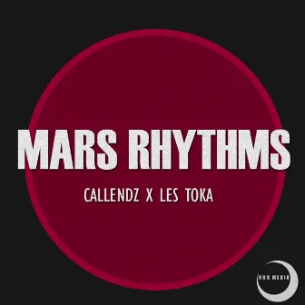 Mars Rhythms by Callendz