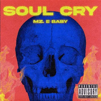 Soul Cry by Mz. E Baby