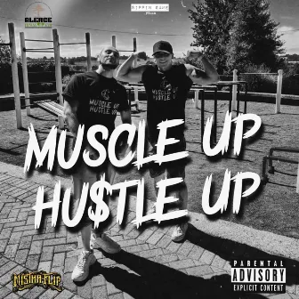 Muscle Up Hu$tle Up by Mistha Flip