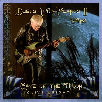 Duets with Plants, Vol. 2: Cave of the Moon by Clive Wright