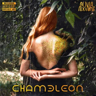 Chameleon by Olivia Addams