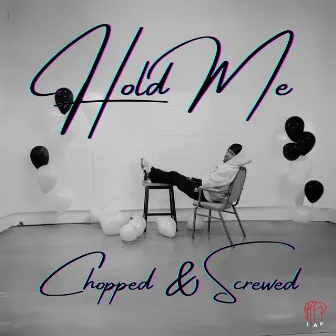 Hold Me: Chopped & Screwed by iiAmJudah