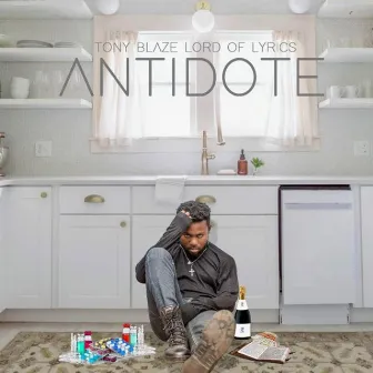 Antidote by Tony Blaze Lord Of Lyrics