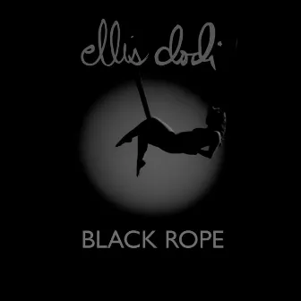 Black Rope by Ellis Dodi