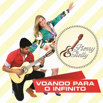 Voando pro Infinito by Pierry e Tielly