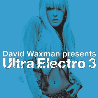 Ultra Electro 3 by David Waxman