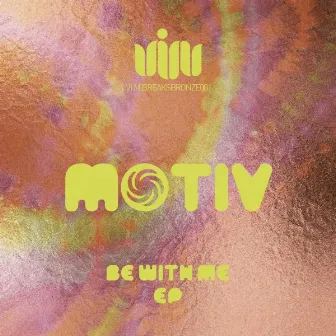 Be With Me EP by Motiv