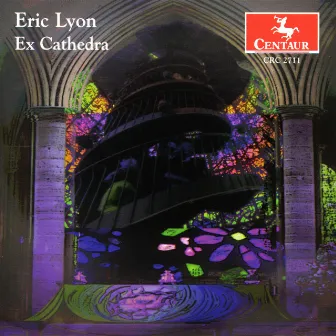 Lyon: Ex Cathedra by Eric Lyon