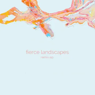 Fierce Landscapes Remix by Kellie Besch