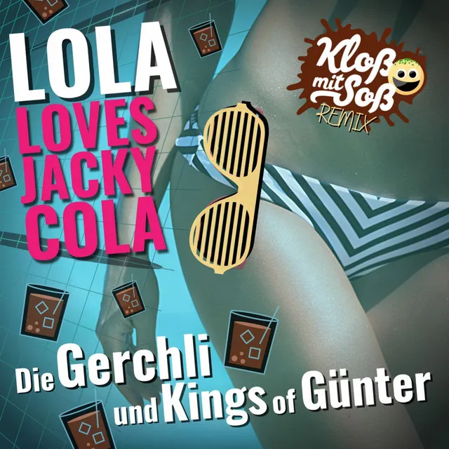 Lola Loves Jacky Cola - Kloß mit Soß Remix