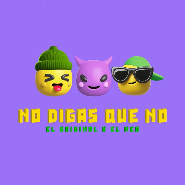 No Digas Que No