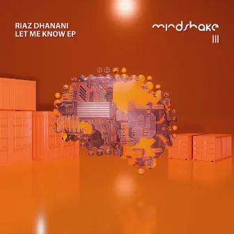 Let Me Know EP by Riaz Dhanani