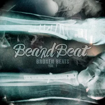 Broken Beats Vol. 1 by BeardBeat