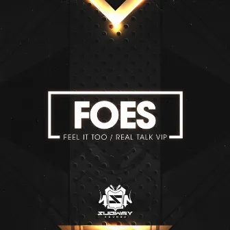 Feel It To / Real Talk VIP by Foes